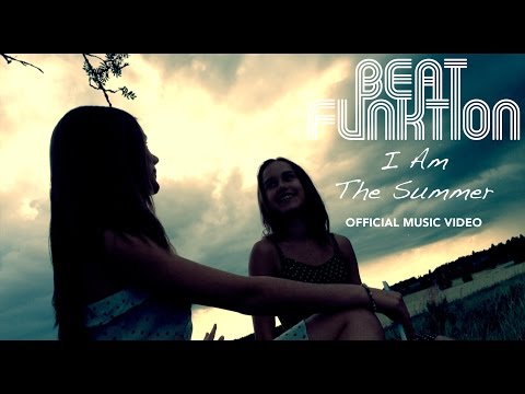 BEAT FUNKTION - I AM THE SUMMER : Official Music Video