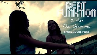 BEAT FUNKTION - I AM THE SUMMER : Official Music Video