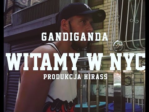 Gandi Ganda "Witamy w NYC" muzyka: Hirass