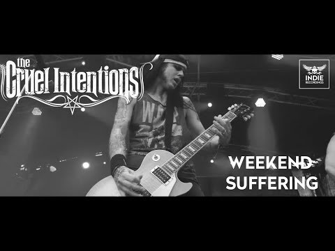 THE CRUEL INTENTIONS - Weekend Suffering (Official Music Video)
