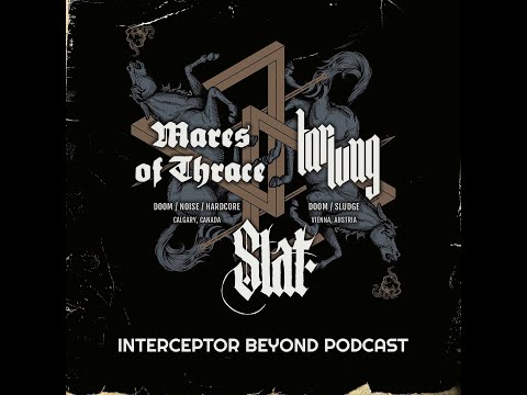 Mares of Thrace, Slat' and TarLung ◆ Interceptor Beyond Podcast EP42