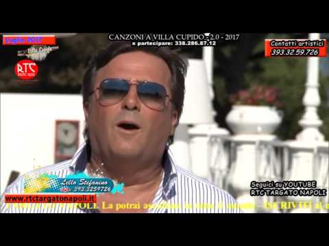 Lello Stefanino - "Nun pozz fa l'amante" - Canzoni a Villa Cupido 2.0 "2017"