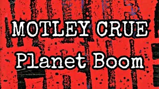 MOTLEY CRUE - Planet Boom (Lyric Video)