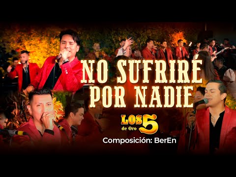 No Sufriré Por Nadie - Los 5 de Oro (Videoclip Oficial 2023)
