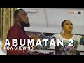 Abumatan 2 Latest Yoruba Movie 2022 Drama Starring Wunmi Toriola | Kiki Bakare | Kola Ajeyemi