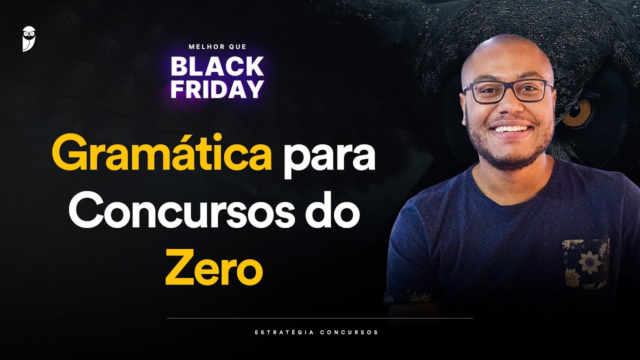 Gramática para Concursos do Zero - Melhor que Black Friday