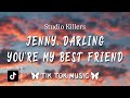 Studio Killers Jenny Lyrics TikTok Song Jenny Darling You Re My Best Friend