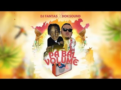 Pa Bal Volume Ou Wè Speaker L Pa Bon Remix (prod.dj fantas X Doksound)