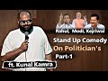 KUNAL KAMRA ROASTING MODI, RAHUL & KEJRIWAL || ft. Stand up comedy || Roast of Indian Politician's