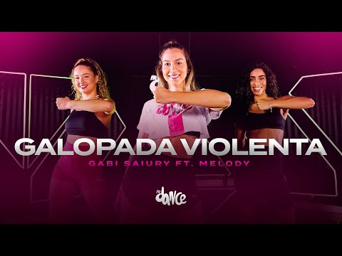 Galopada Violenta - Gabi Saiury, Ft. Melody | FitDance (Coreografia)