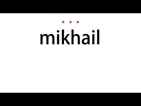 How to pronounce mikhail - Vocab Today