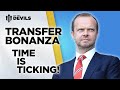 Time Is Ticking! | Manchester United Transfer News.