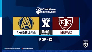 Aparecidense x Inhumas - Goianão Novo Mundo 2026 - 3ª rodada