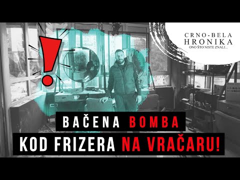 Bačena bomba KOD FRIZERA na Vračaru‼ CRNO-BELA HRONIKA