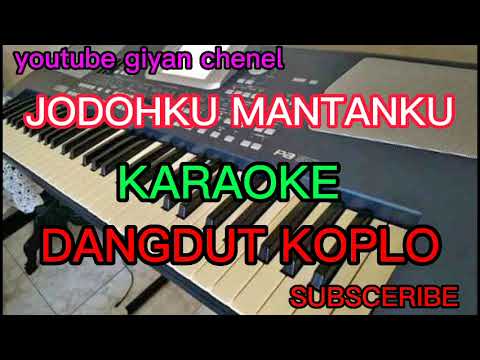JODOHKU MANTANKU (KARAOKE) DANGDUT KOPLO