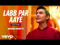 Labb Par Aaye - Bandish Bandits | Shankar-Ehsaan-Loy, Javed Ali | Audio Song