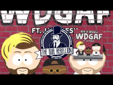 AFK & Wooli - WDGAF (feat. Jay Fresh)