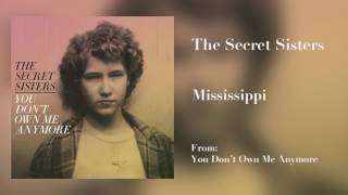 The Secret Sisters - "Mississippi" [Audio Only]