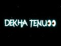 Dekha Tenu Pehli Pehli Baar Ve|Black screen status|Cover Mashup|Lyrics Status|Whatsapp status song