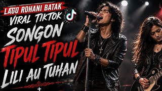 Download lagu LAGU ROHANI BATAK - SONGON TIPUL TIPUL NI LILI AU TUHAN - viral Tiktok 2026 mp3 Download lagu LAGU ROHANI BATAK - SONGON TIPUL TIPUL NI LILI AU TUHAN - viral Tiktok 2026 mp3