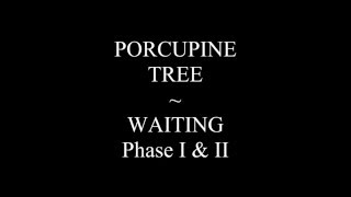 Porcupine Tree - Waiting (Lyrics)