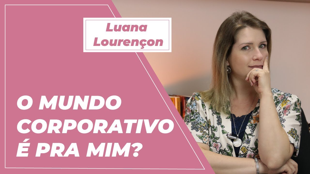 O MUNDO CORPORATIVO É PARA MIM?