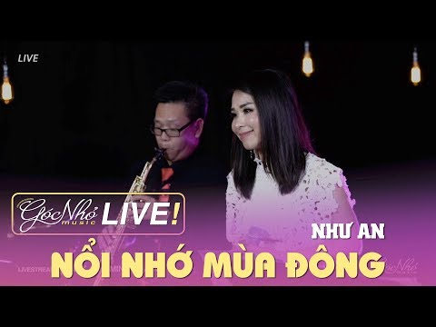 Nổi Nhớ Mùa Đông - Như An | GÓC NHỎ MUSIC LIVESTREAM #4