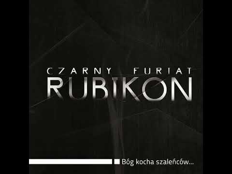 Czarny Furiat - Dobro jest passe ( Rubikon 2013)