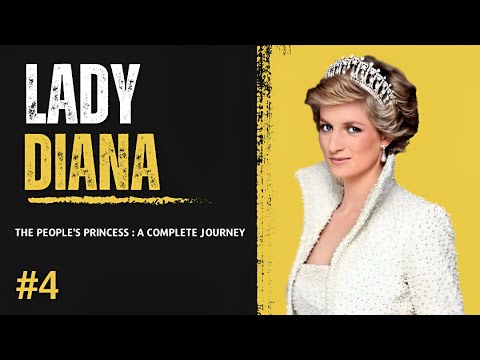From Lady Diana to The People’s Princess | A Story That Touched the World