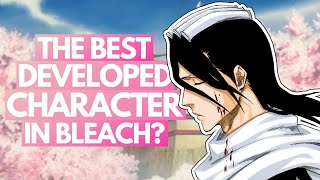 BYAKUYA KUCHIKI - The BEST Character Development in Bleach | Bleach DISCUSSION