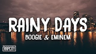 Boogie &amp; Eminem - Rainy Days (Lyrics)