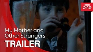 My Mother and Other Strangers: Trailer - BBC One