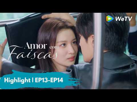 Highlight EP13-EP14 | Amor com Faíscas | Love Has Fireworks | Tan Jianci, Wang Churan | WeTV