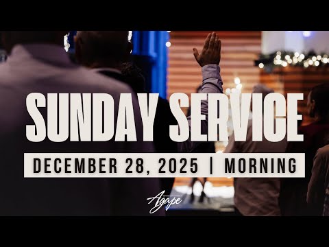 Morning Service | December 28, 2025 | Agape Church