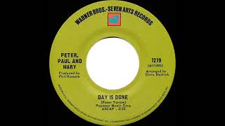 1969 HITS ARCHIVE: Day Is Done - Peter Paul &amp; Mary (mono 45)