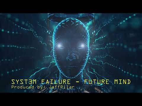 SYST3M FAILURE -  FUTURE MIND