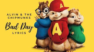 BAD DAY Lyrics | ALVIN AND THE CHIPMUNKS