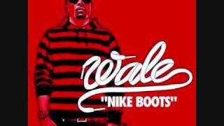 Nike Boot Remix Ft. Lil' Wayne- Wale