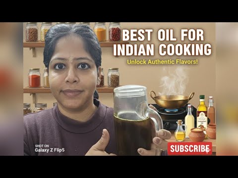 Best Oil For Indian Cooking?