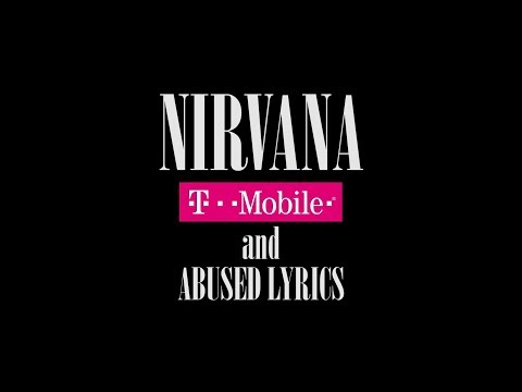 Nirvana, T-Mobile, and Abused Lyrics