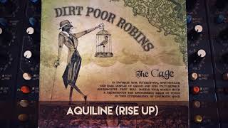 Dirt Poor Robins - Aquiline &quot;Rise Up&quot; (Official Audio)