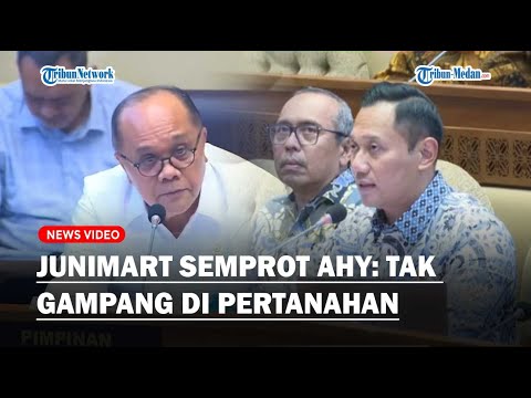 KERAS, Junimart Girsang Wanti-wanti AHY saat Rapat DPR: Tak Gampang di Pertanahan Pak!