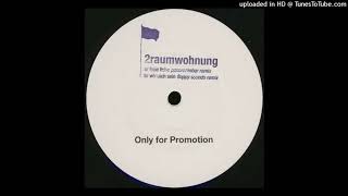 2raumwohnung - Wirklich Sein (Floppy Sounds Remix)