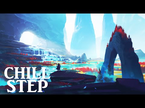 Epic Chillstep Collection 2016 [2 Hours]