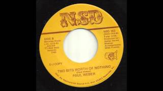 Paul Weber - Two Bits Worth Of Nothing