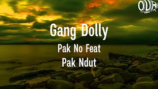 Download lagu GANG DOLLY COVER PAK NO FEAT PAK NDUT (LIRIK LAGU) mp3