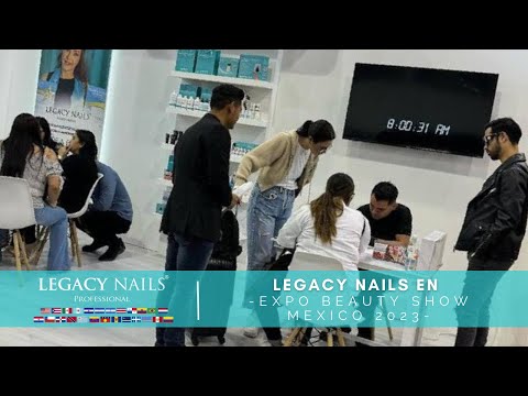 ¡LEGACY NAILS EN EXPO BEAUTY SHOW MEXICO 2023!✨