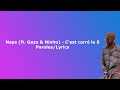 Naps (ft. Gazo & Ninho) - C'est carré le S (Paroles/Lyrics)