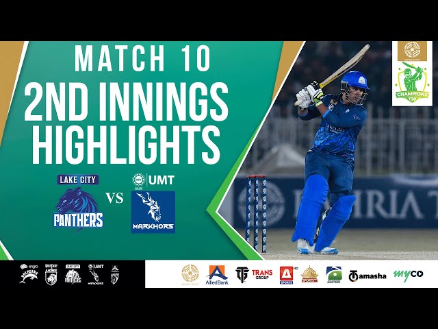 2nd Innings Highlights | Lake City Panthers vs UMT Markhors | Match 10 | Bahria Town Champions Cup
