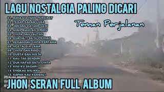 Download lagu JHON SERAN Full Album ~ LAGU NOSTALGIA PALING DICARI ~ TEMAN PERJALANAN - KAPAN KAU KEMBALI❗ mp3 Download lagu JHON SERAN Full Album ~ LAGU NOSTALGIA PALING DICARI ~ TEMAN PERJALANAN - KAPAN KAU KEMBALI❗ mp3